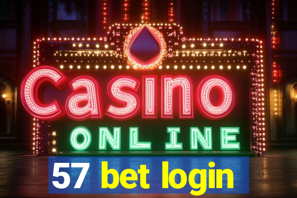 57 bet login